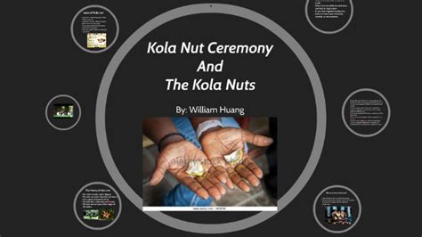 Kola Nut Ceremony By William Huang On Prezi