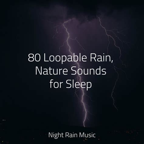 Loopable Rain Nature Sounds For Sleep Album By Lullaby Babies