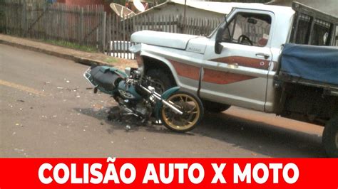 Colis O Envolvendo Moto E Caminhonete Deixa Motociclista Ferido Youtube