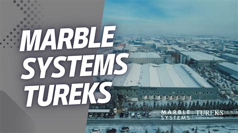 Marble Systems Tureks Turunç Madencilik Damarımızda Var YouTube