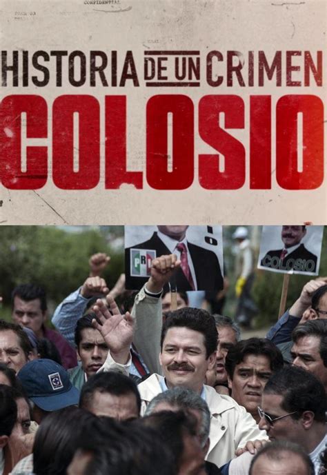 Secci N Visual De Historia De Un Crimen Colosio Serie De Tv