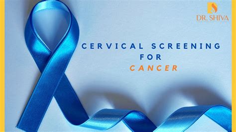 Cervical Screening for Cancer | Cervical Screening Guidelines | Dr Shiva