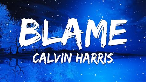 Blame Calvin Harris Feat John Newman Lyrics YouTube