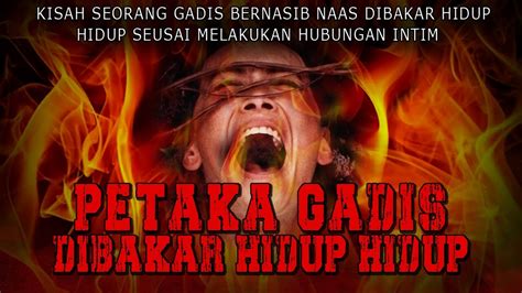 KISAH NGERI PETAKA BERCINT4 DENGAN S1LUMAN B4B GADIS YANG DIBAKAR