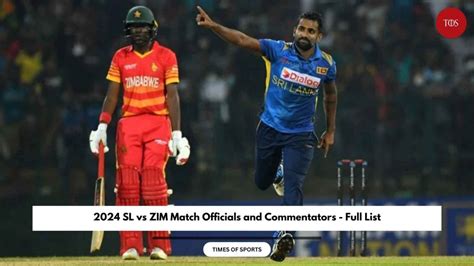 Sl Vs Zim Match Officials And Commentators Full List