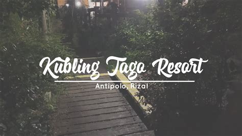 Kubling Tago Resort Youtube