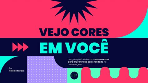 Vejo Cores Em Voc Time De Estilo Heloise Furlan Hotmart