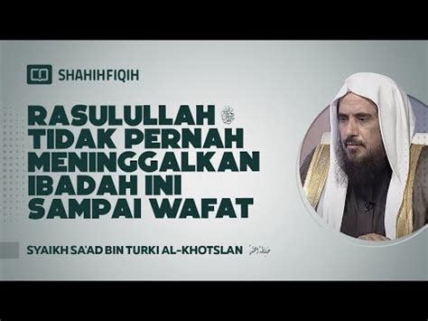 Rasulullah ﷺ Tidak Pernah Meninggalkan Ibadah ini Sampai Wafat