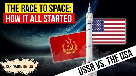 How The Space Race Between The Us And Ussr Started Youtube