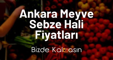 Ankara Hal Fiyatları 2024 Ankara Ulus Hali Balık Fiyatları Ucuz