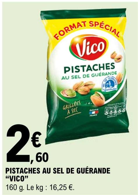 Promo Pistaches Au Sel De Gu Rande Vico Chez E Leclerc Icatalogue Fr