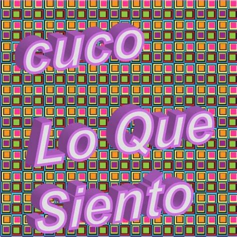 Song Of The Week Cuco Lo Que Siento