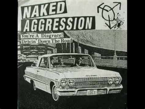 Naked Aggression Youre A Disgrace Lyrics Genius Lyrics