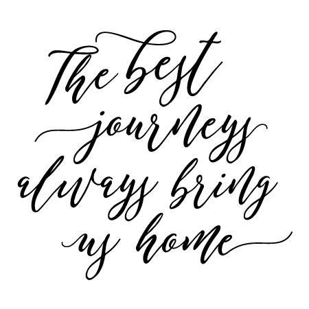 The Best Journeys Bring Us Home Wall Quotes™ Decal | WallQuotes.com