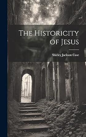 Buy The Historicity Of Jesus Book Online At Low Prices In India The