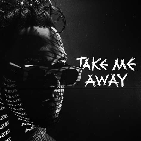 ‎take Me Away Single By Acraze On Apple Music