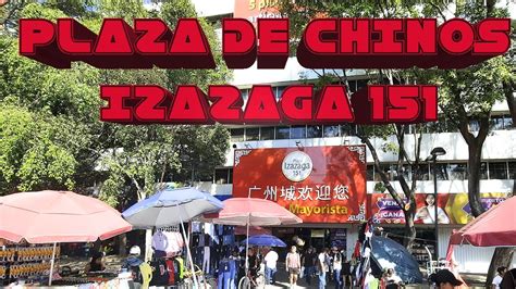 Plaza De Chinos Izazaga 151 Aprovecha Las Miles De Ofertas Ahorra En