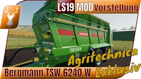 LS19 Bergmann TSW 6240 Agritechnica Exclusiv Modvorstellung YouTube