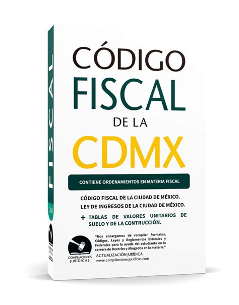 Código Fiscal de la Ciudad de México CDMX Compilaciones Juridicas