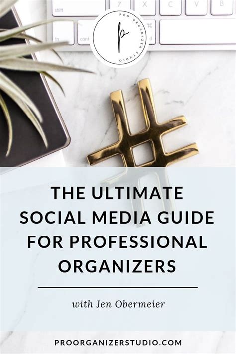 The Ultimate Social Media Guide For Professional Organizers Social