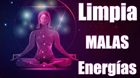 Mantra Para Limpiar Las Malas Energ As Del Cuerpo Youtube