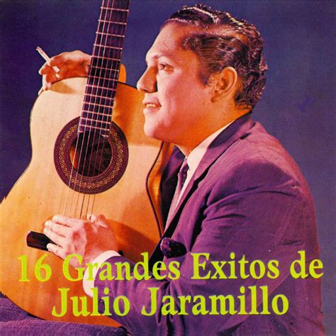 16 Grandes Éxitos de Julio Jaramillo Album di Julio Jaramillo