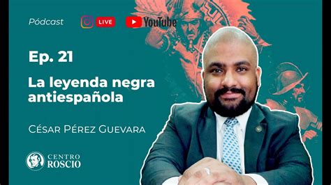 La Leyenda Negra Antiespañola vista por un hispanoamericano YouTube