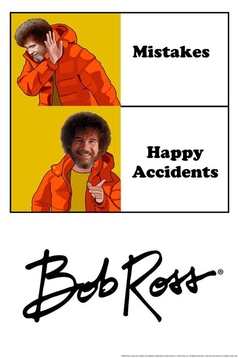 Bob Ross Happy Accidents Funny Meme Bob Ross Poster Bob Ross Collection ...