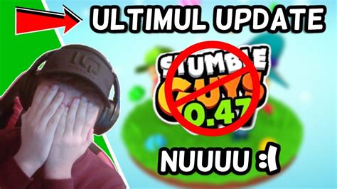 Acesta Este Ultimul Update Din Stumble Guys Sf R Itul Este Aici