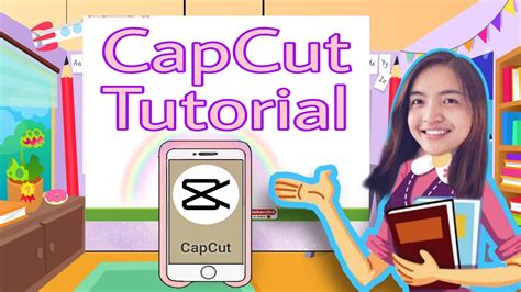 CAPCUT TUTORIAL | How to Edit Video Presentation on Android and iOS ...