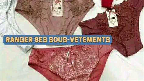 TUTORIEL COMMENT RANGER SES SOUS VETEMENTS YouTube