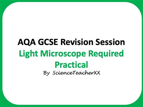 Aqa Gcse Light Microscope Required Practical Revision Session