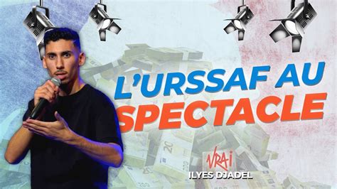 Ilyes Djadel L Urssaf Mon Spectacle Youtube