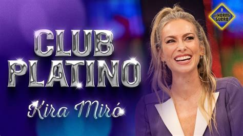 Bienvenida Al Club Platino Kira Mir El Hormiguero Youtube