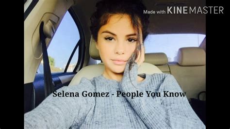 Selena Gomez People You Know Lyrics Youtube