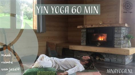 Yin Yoga Min Maak Ruimte Voor Jezelf Jana Yoga Youtube Yin