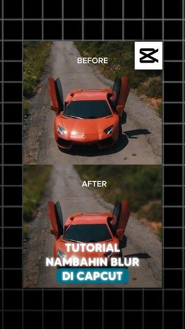Tutorial Nambahin Efek Blur Di Capcut Youtube