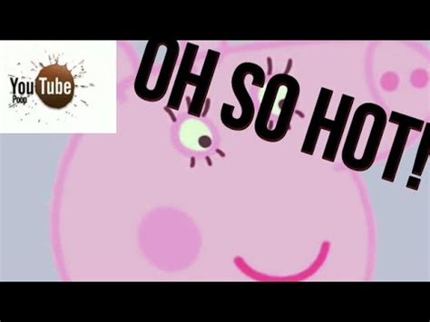 Ytp Very Hot Mummy Peppa Pig Youtube