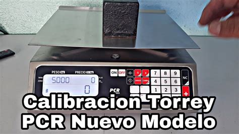 Calibración Ajuste Bascula Torrey PCR Nuevo Modelo YouTube