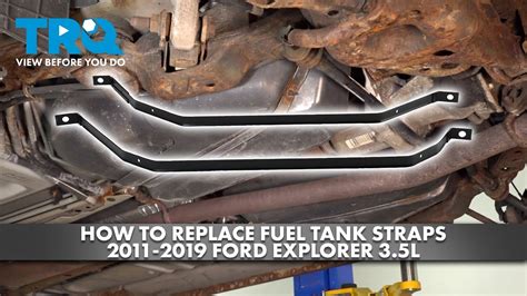 How To Replace Fuel Tank Straps 2011 2019 Ford Explorer 35l 1a Auto