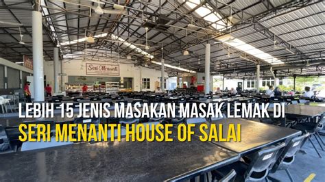 Lebih Jenis Masakan Masak Lemak Di Restoran Seri Menanti House Of