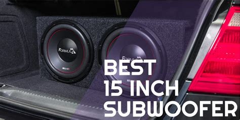 10 Best 15 Inch Subwoofer with Loud Bass in 2022 [#2 Amaze]