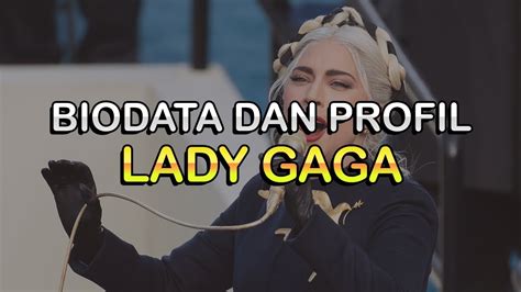 Biodata Dan Profil Penyanyi Lady Gaga YouTube