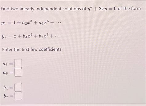 Solved Find Two Linearly Independent Solutions Of Y 2xy 0 Chegg