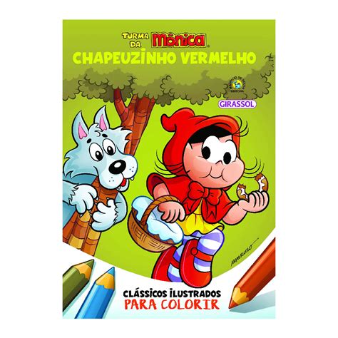 Turma Da MÔnica ClÁssicos Ilustrados Para Colorir Chapeuzinho Vermelho