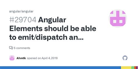 Angular Elements Should Be Able To Emit Dispatch An Event While