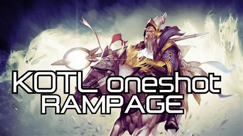 Dota 2 - KotL Oneshot Rampage by Spankwedge - YouTube