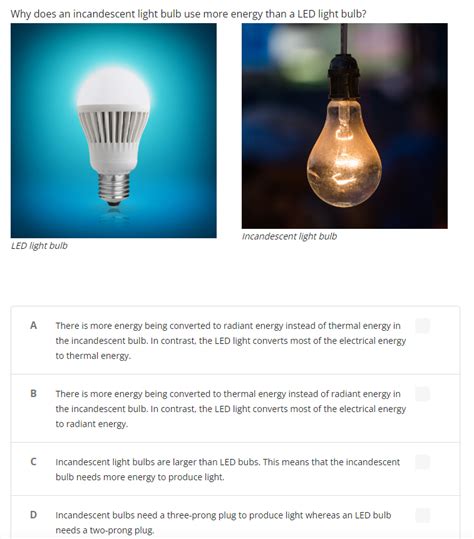 [Solved]: Why does an incandescent light bulb use more ene