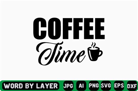 Coffee Time Svg Design Illustration Par Craftzone · Creative Fabrica