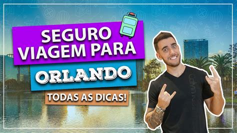 Seguro Viagem Para ORLANDO E EUA Os Melhores Mais Baratos Como